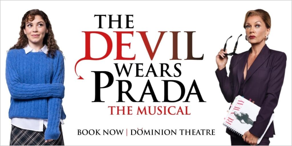 The Devil Wears Prada – Dominion Theatre